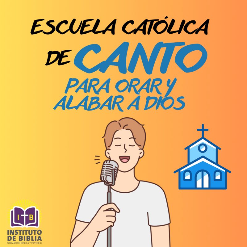 Escuela Católica de Canto, para orar y alabar a Dios